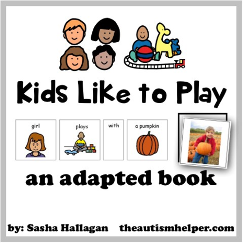 Kids Like to Play! An Adapted Book for Children with Autism