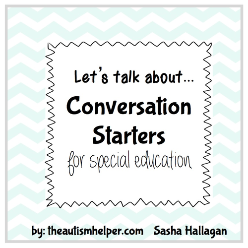 Let's Talk About... {Visual Conversation Starters for Special Education}