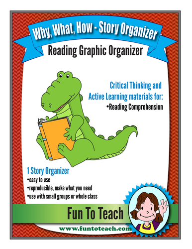 Why, What, How! Story Graphic Reading Organizer