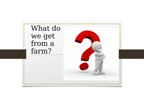 Topic Food - What Do You Get From a Farm?