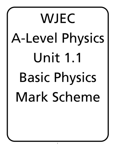 WJEC A Level Physics unit 1.1 - Basic Physics
