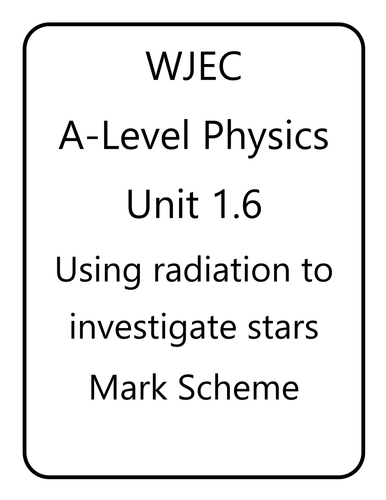 WJEC A Level Physics unit 1.6 - Using Radiation to Investigate Stars