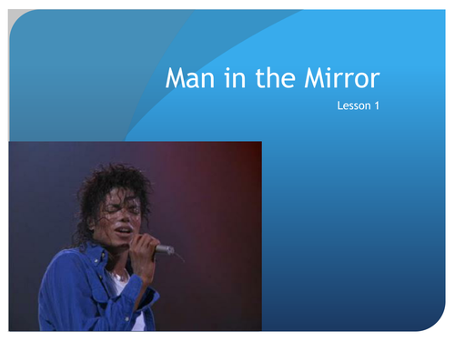 Man in the Mirror - Performing & Composing/Songwriting - SOW & Resources