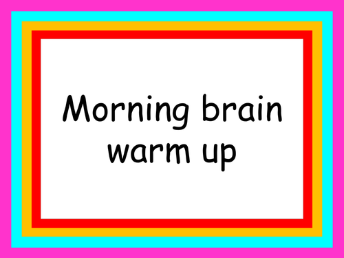 Morning Brain Starters / warm up activities