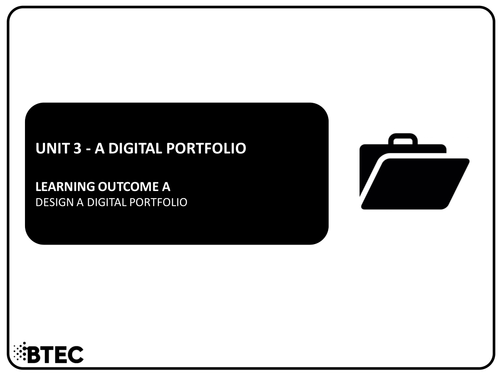 Unit 3 - A Digital Portfolio - BTEC Level 1 & 2 Diploma in Information & Creative Technology