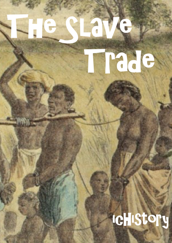 The Slave Trade Unit Introduction