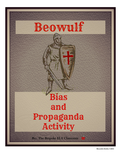 BEOWULF-- Bias and Propaganda in the Old Epic