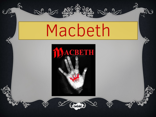 Macbeth Lesson Observation and Powerpoint