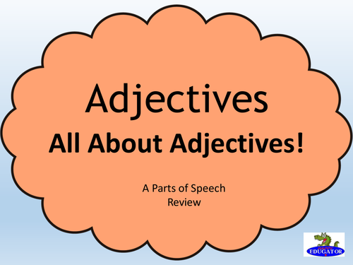 Adjectives: All About Adjectives PowerPoint