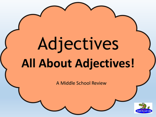 Adjectives - All About Adjectives PowerPoint