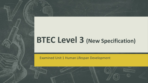 BTEC HSC  level 3 (NEW specification ) unit 1 Human lifespan development exam section A    PPT