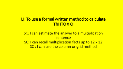 Year 5 - Formal written methods to multiply up to 4 digits by one digit
