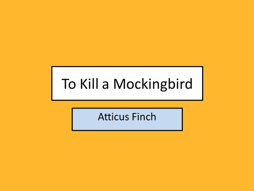 To Kill A Mockingbird - Atticus Finch Character Analysis