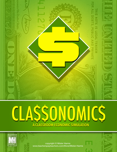 CLASSONOMICS: A Classroom Economy & Economics Simulation