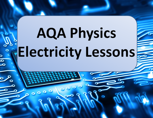 New AQA Physics  Electricity Lessons