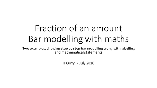 Bar Modelling With Fractions - Fractions of amounts, multiplying and dividing - pedagogy & activity