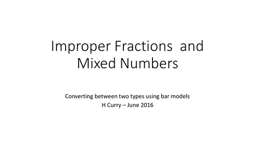Improper Fractions and Mixed Numbers - Converting between using Bar Models
