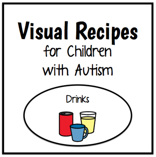 Visual Recipes for Children with Autism: Drinks
