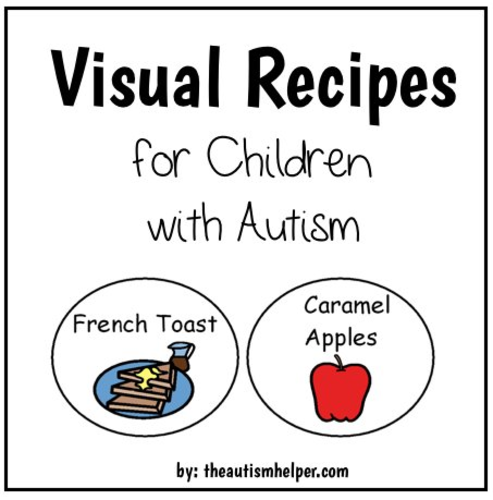 Visual Recipes for Children with Autism: French Toast and Caramel Apples!