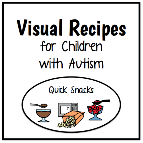 Visual Recipes for Children with Autism: Quick Snacks