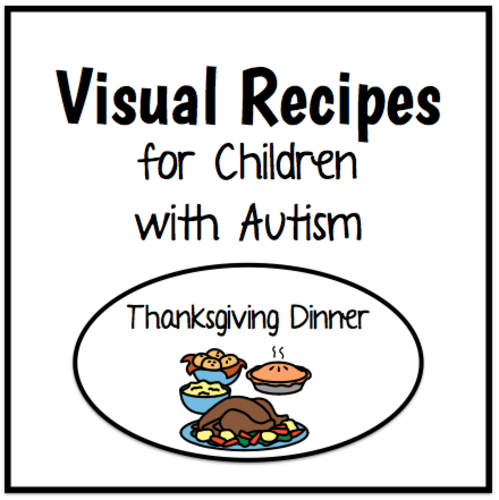 Visual Recipes for Children with Autism: Thanksgiving Dinner!