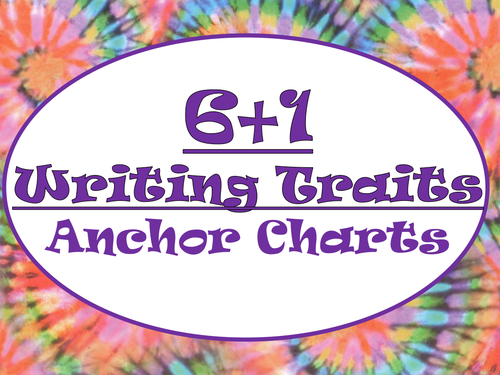 6+1 Writing Traits  Anchor Charts Signs/Posters (Tie Dye & Purple)