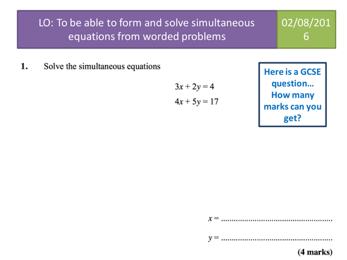 To be able to form and solve simultaneous equations from worded problems