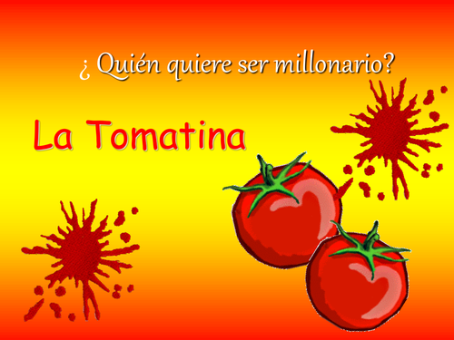 La Tomatina Future Tense Revision Spanish Who wants to be a millionaire?