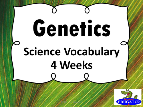 Science - Genetics Vocabulary - 4 weeks