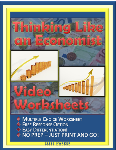 Thinking Like an Economist Worksheets: Episode 1, "The Economist's Tool Kit"