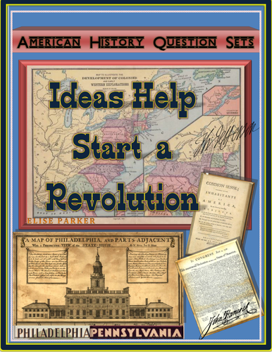American Revolution Question Sets -- Ideas Help Start a Revolution