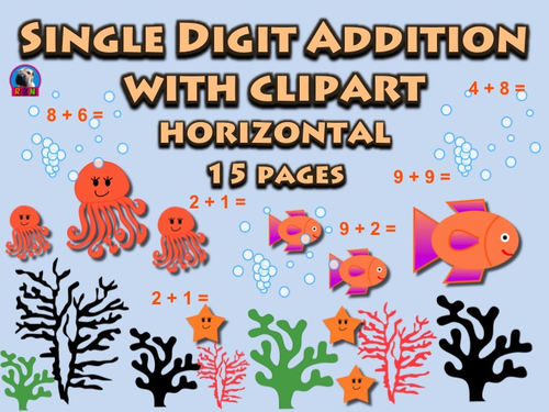 Single Digit Addition Worksheets with Clipart (15 Pages) Horizontal