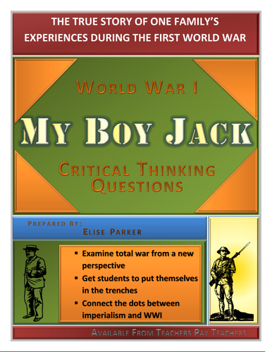 My Boy Jack / WWI Critical Thinking Questions -- Can Double as Essay Topics