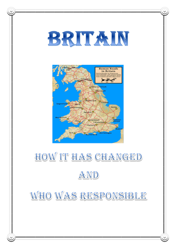 History of Britain - How it has changed and Who was responsible