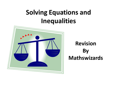 Algebra Solving Equations and Inequalities Revision Powerpoint