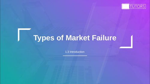 Types of Market Failure: A Level Economics