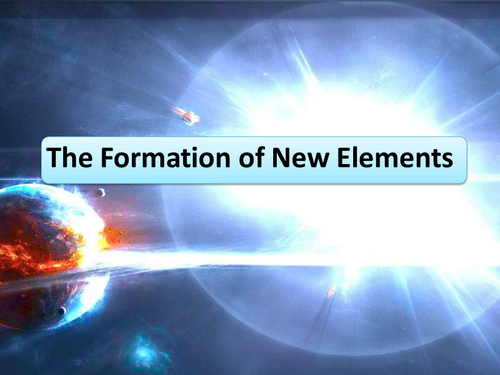 New AQA GCSE Physics How New Elements Form Lesson