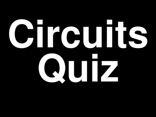 Circuits Mini-Whiteboard Quiz - components, circuit rules & Ohms's law