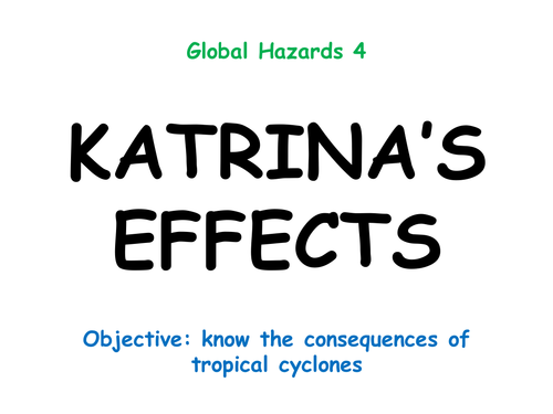 Hazards 4: "KATRINA'S EFFECTS"