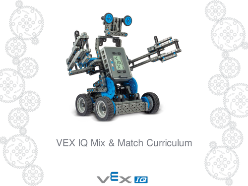 VEX Robotics IQ Curriculum - Mix 'n' Match Curriculum