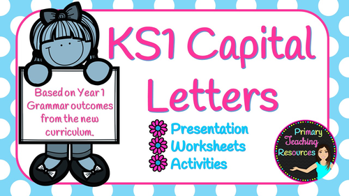 KS1 Using Capital Letters (based on Year 1 new curriculum, presentation, activities and worksheets).