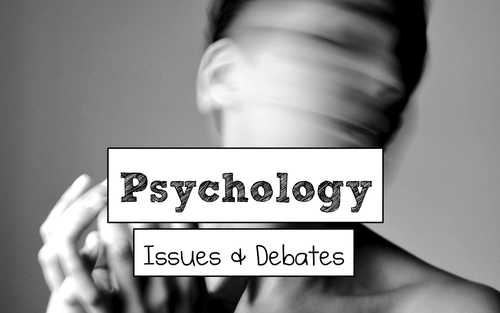 AQA A Level Psychology (New Spec): Issues & Debates  FULL Unit of Work - Free Sample