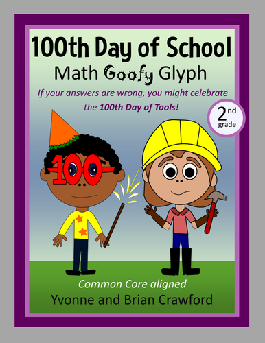 100th Day of School Math Goofy Glyph (2nd Grade)
