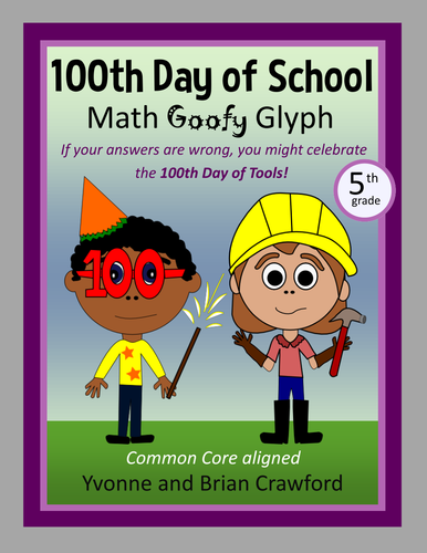 100th Day of School Math Goofy Glyph (5th Grade