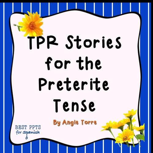Preterite Practice- TPR Stories in Spanish