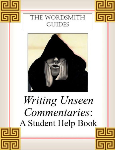 Writing Unseen Commentaries: A Student Help Book (Teaching Copy)