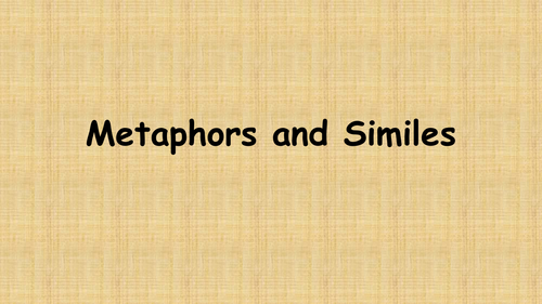 Metaphors and Similes