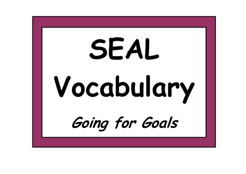 SEAL Vocabulary - Going for goals