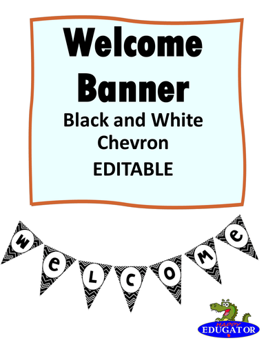 Welcome Banner - EDITABLE - Black and White Chevron