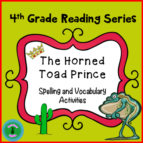Spelling And Vocabulary Activities The Horned Toad Prince Teaching Resources